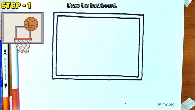 Step - 1 Draw the backboard.
